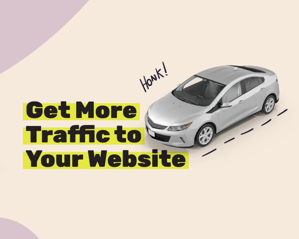 Get. more traffic