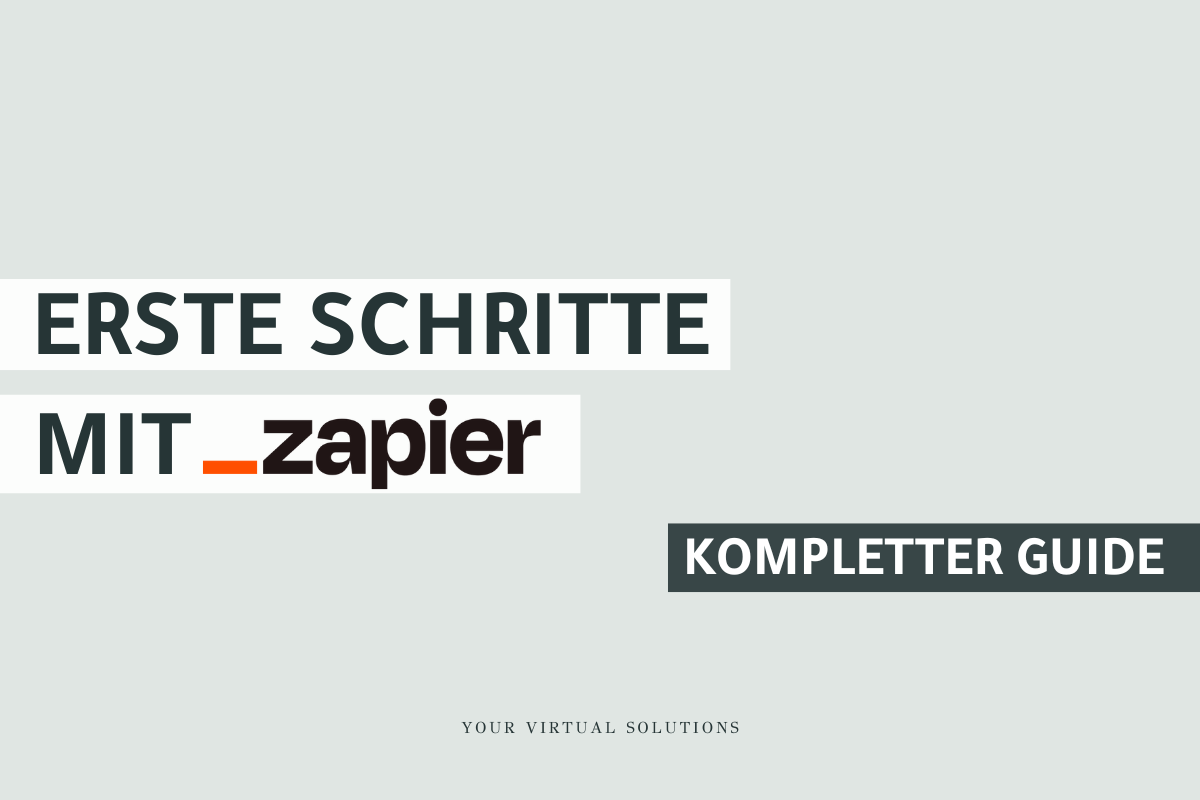 Automatisierung mit Zapier: Erste Schritte mit Zapier. Kompletter Guide.