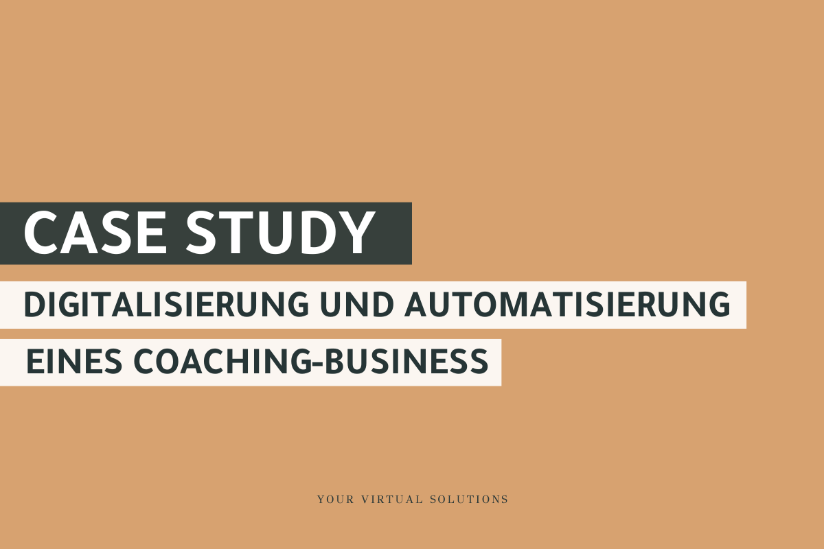 Business-Automatisierung Case Study: Digitalisierung und Automatisierung eines Coaching-Business.