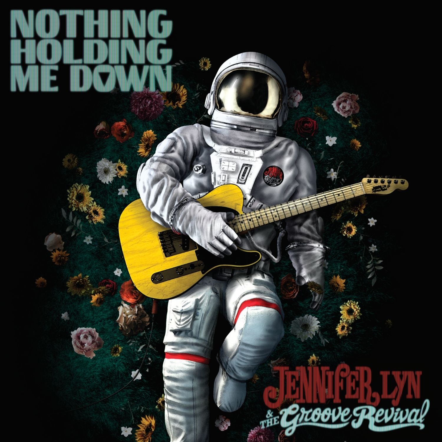 Nothing Holding Me Down by Jennifer Lyn & The Groove Revival