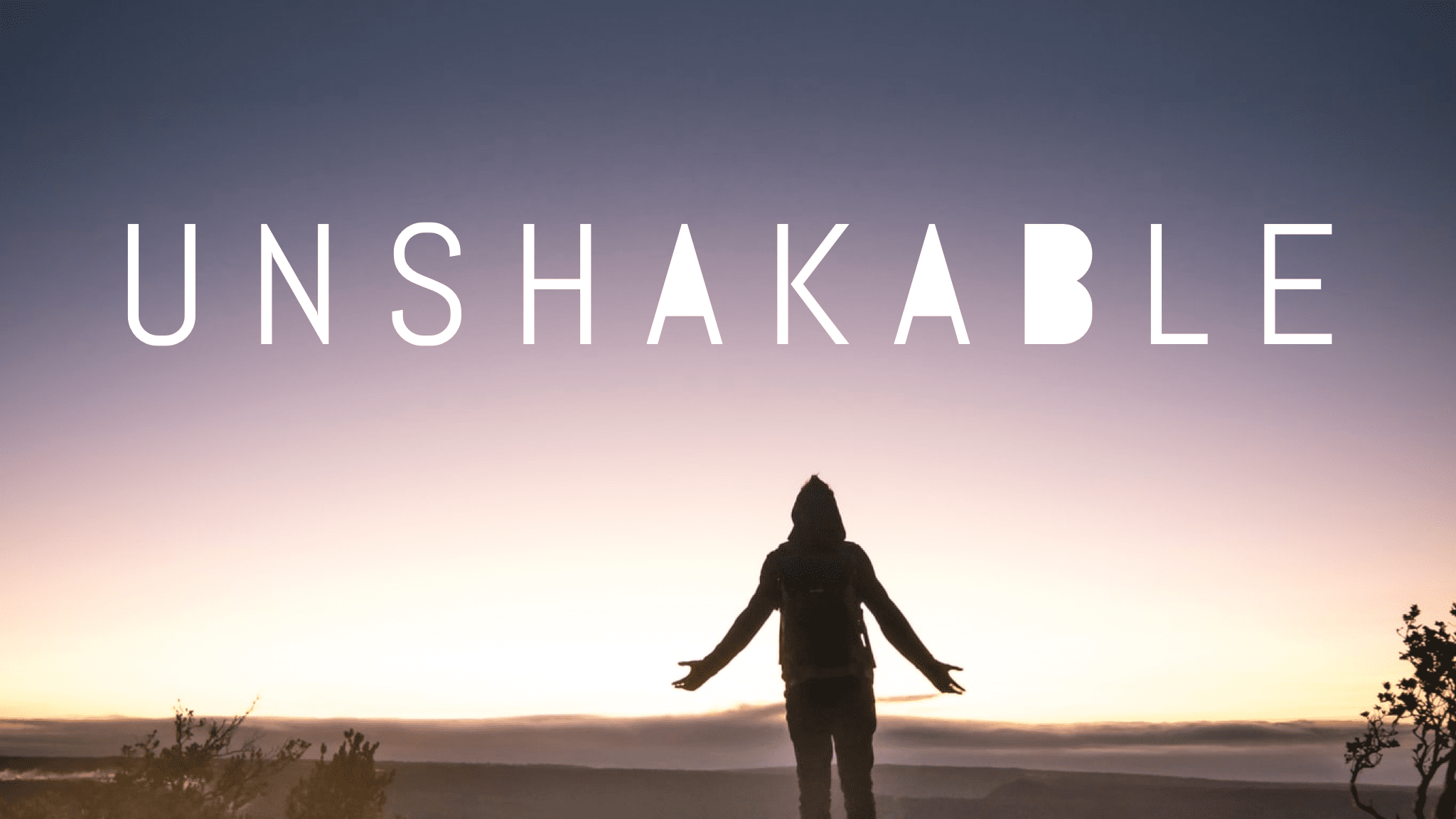 Unshakable