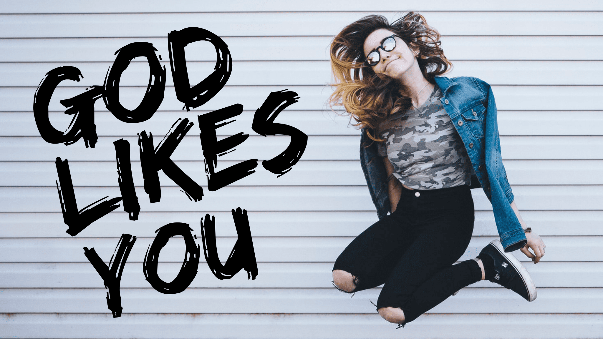 God Likes You