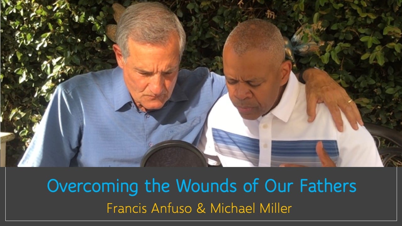 Overcoming the Wounds of Our Fathers