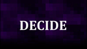 decide