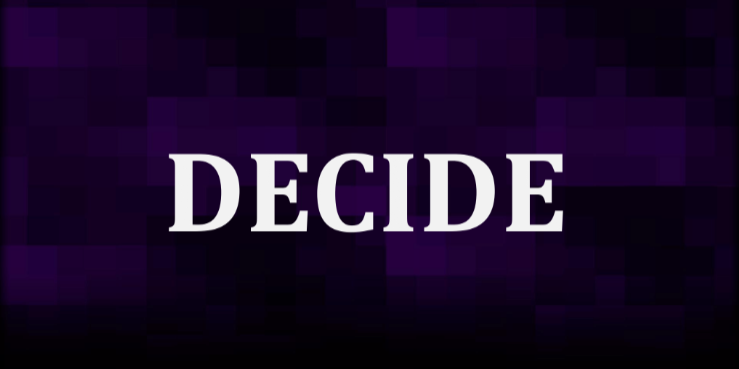 decide