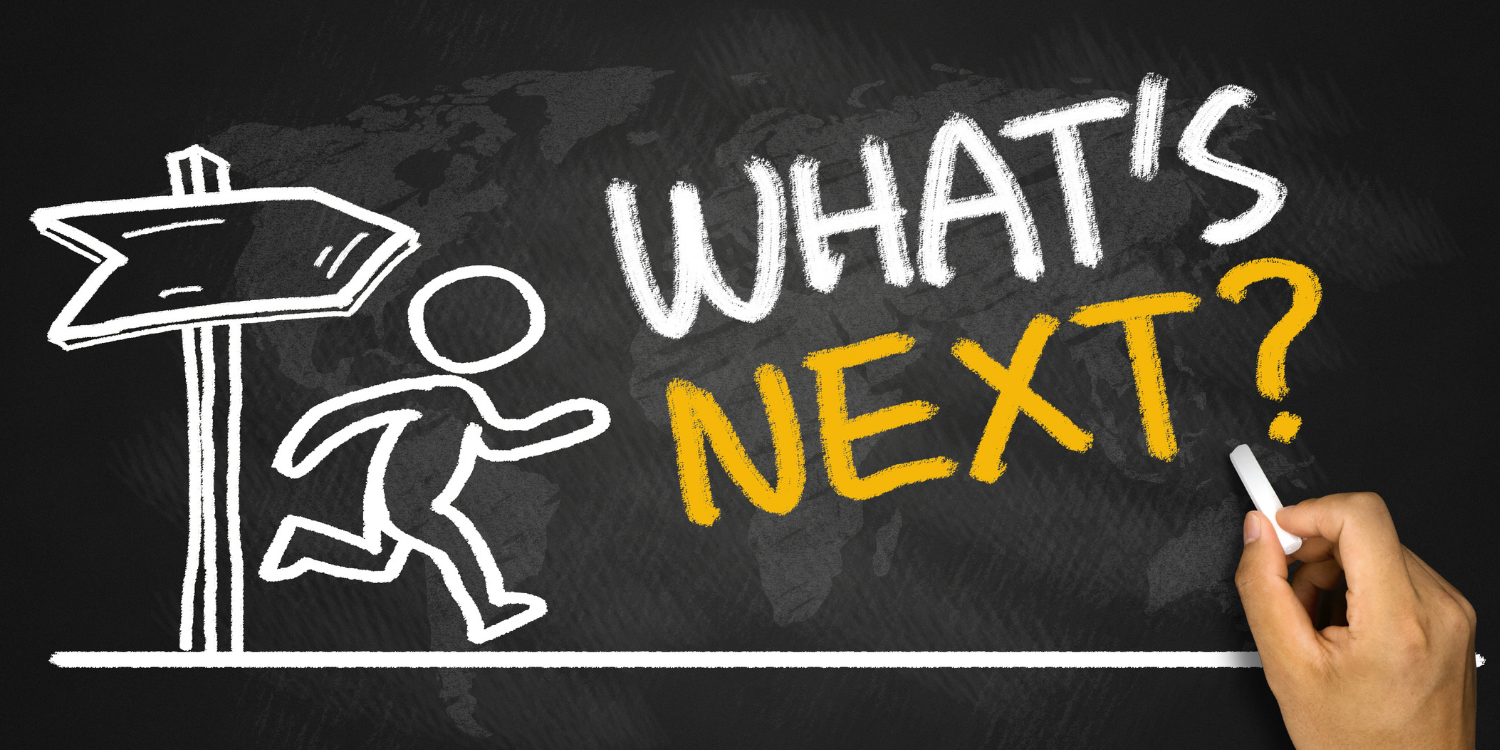 What's next?
